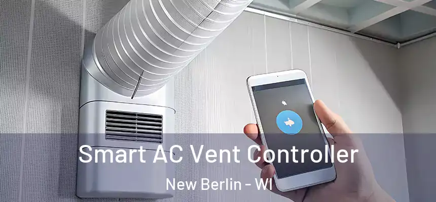  Smart AC Vent Controller New Berlin - WI